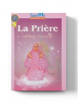 La prière expliquée à ma...