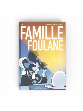 La Famille Foulane T1 - Le...