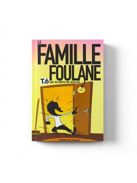 La Famille Foulane Tome 6 :...