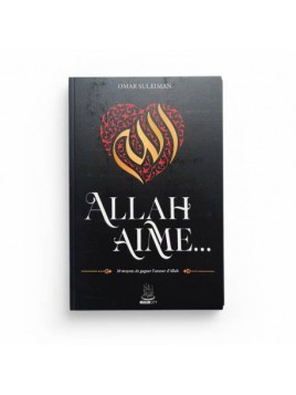 Allah aime… 30 moyens de...