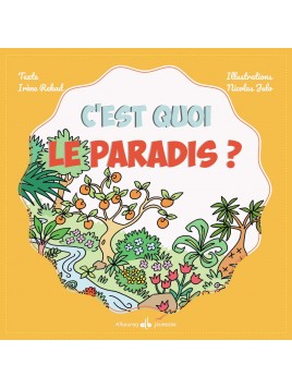 C’est quoi le Paradis?...