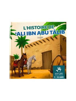 L’histoire de ‘Ali ibn abu...
