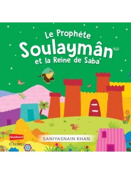 Le Prophète Soulaymân et la...