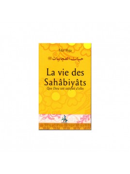La Vie Des Sahâbiyât -...