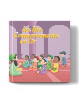 Les dix comportements en or...