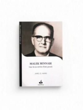 Malek Bennabi - Une vie au...