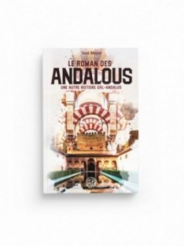 Le roman des Andalous - une...