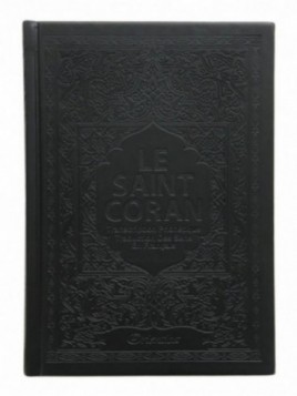Le Saint Coran - Transcription (phonétique) en caractères latins et Traduction des sens en français - Edition de luxe