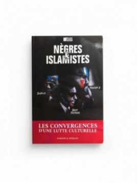 Nègres et Islamistes - Les...
