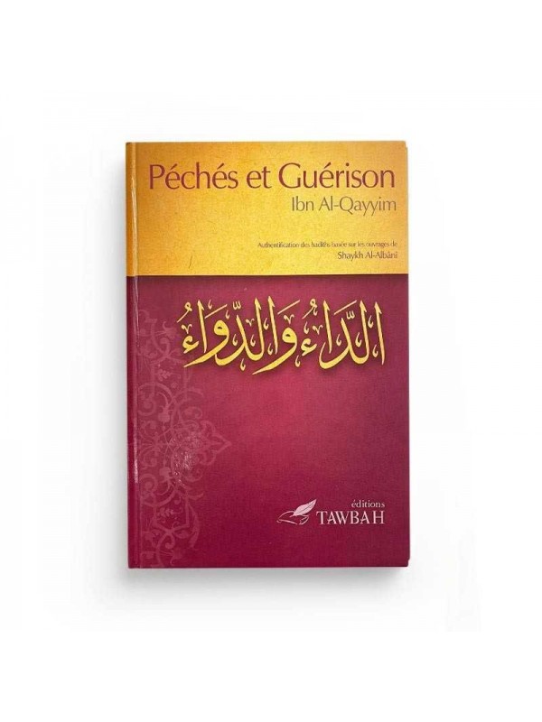 Péchés et guérison Ibn Al Qayyim - Edition Tawbah
