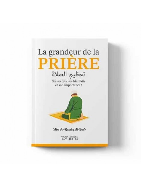 La grandeur de la prière – Éditions Akhira