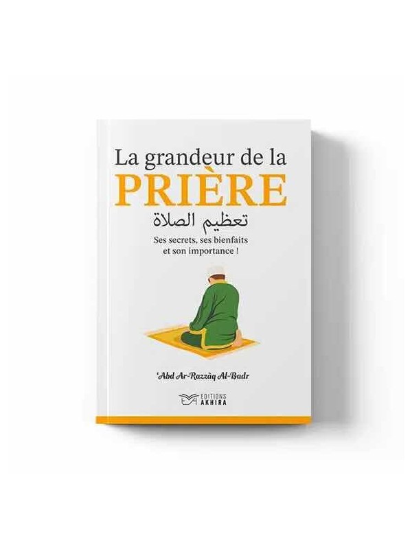 La grandeur de la prière – Éditions Akhira
