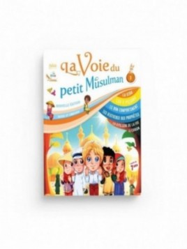 La voie du petit musulman 3...