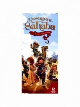 L'aventure Des Sahaba - A...