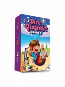 Que Dire Quand? Jeu Des...