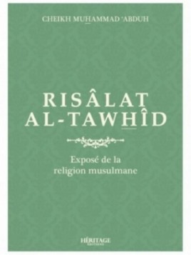 Risâlat al-tawhîd : exposé...