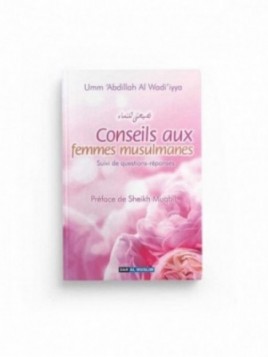 Conseils aux femmes musulmanes - Umm 'Abdillah - Editions Dar Al Muslim