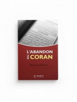 L'abandon du Coran - Mahmud...