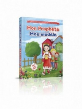 Mon prophète, mon modèle -...