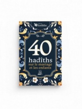 40 hadiths sur le mariage...