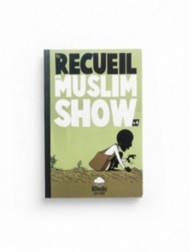 Le Recueil Du Muslim Show...