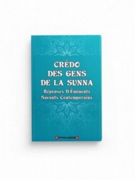 Crédo des gens de la Sunna...