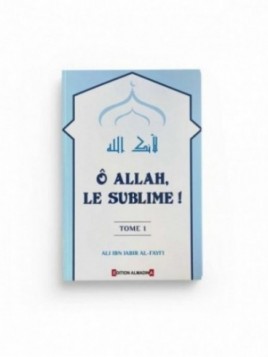 Ô Allah, le Sublime ! - Ali...