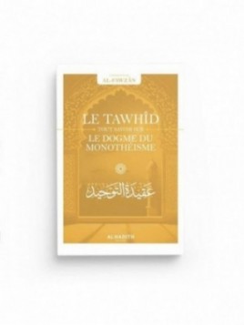 Le Tawhîd tout savoir sur...