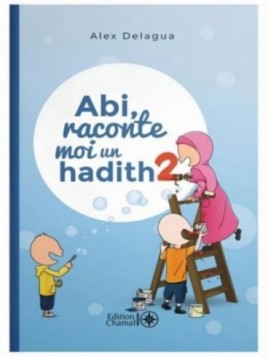Abi, raconte moi un hadith...