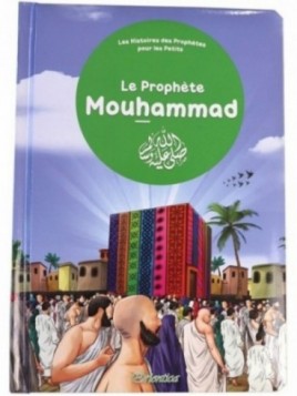 Le prophète Mouhammad - Les...