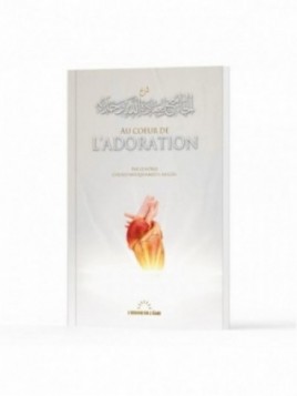 Au coeur de l’adoration –...