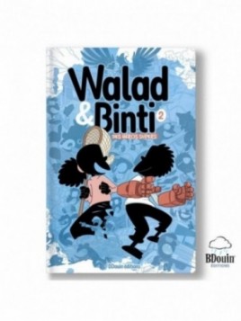 Walad et Binti : Des héros...