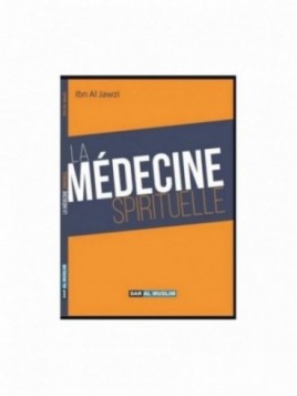 La médecine spirituelle -...