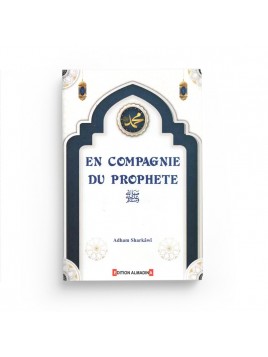 En compagnie du Prophète -...