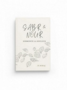 Sabr & Nour : Surmonte la...