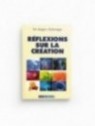 Reflexions sur la création - Ibn Qayyim Al-Jawziyya - Editions Dar Al Muslim