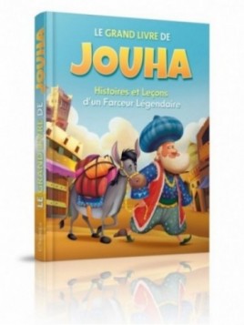 Le grand livre de Jouha :...