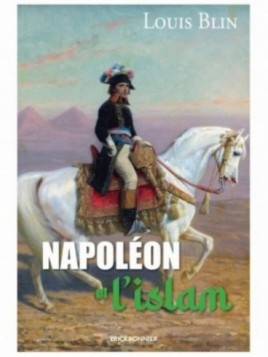 Napoléon et l'islam - Louis...