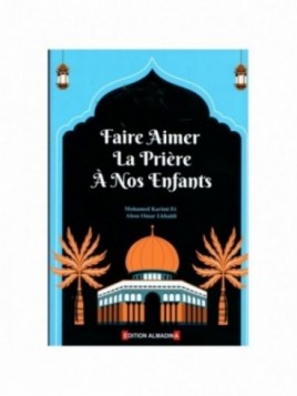 Faire aimer la prière à nos...